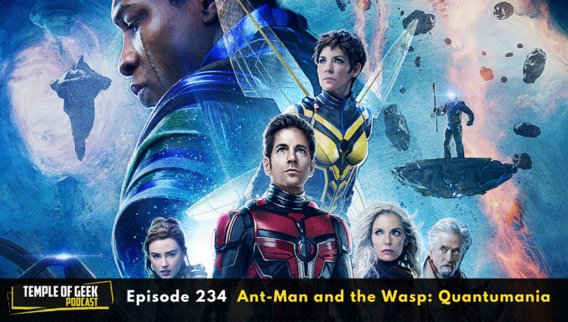 “Ant-Man & The Wasp: Quantumania” Review -Temple of Geek Podcast