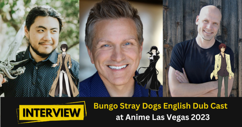 Bungo Stray Dogs English Cast Interview | Anime Las Vegas