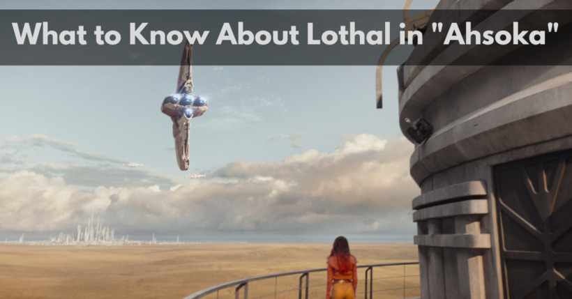 What to Know About Lothal in “Ahsoka”