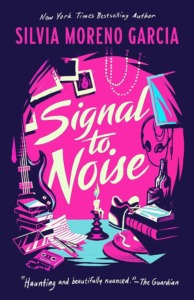 New cover of Silvia Moreno-Garcia's debut novel Signal to Noise. Purple background with pink highlights surrounding candles, stacks of books, guitars, records and photos.