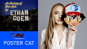 Poster for ethan coen one-acts, foster cat productions logo and picture of sarah natochenny