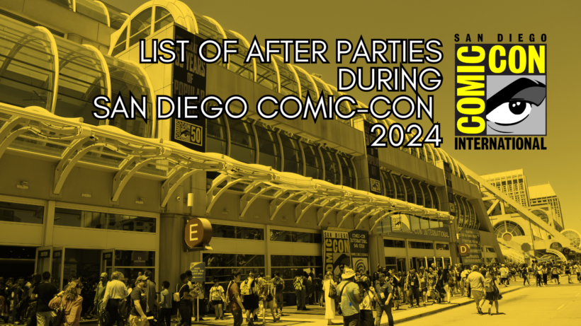 List of After Parties During San Diego Comic-Con 2024