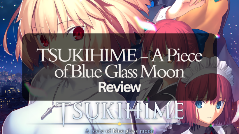 Tsukihime: A Piece of Blue Glass Moon Review