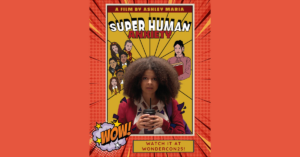 DGA Award-Winning Director Ashley Maria to Premiere “Super Human Anxiety” at WonderCon 2025